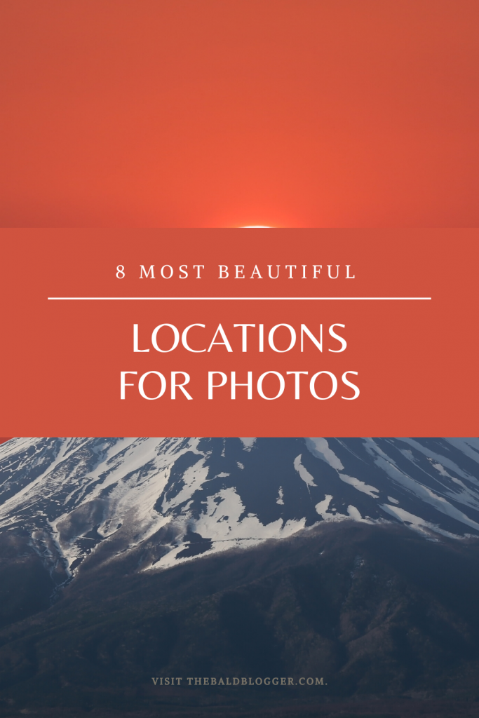 8 Most Beautiful Locations For Photos