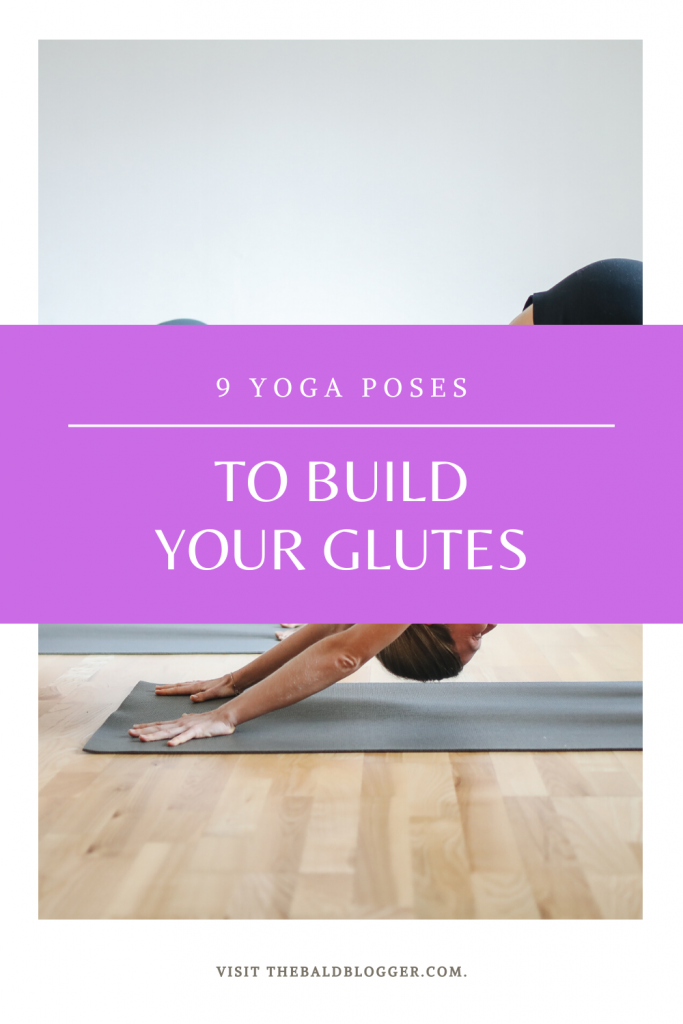 9 Yoga Poses To Build Glutes