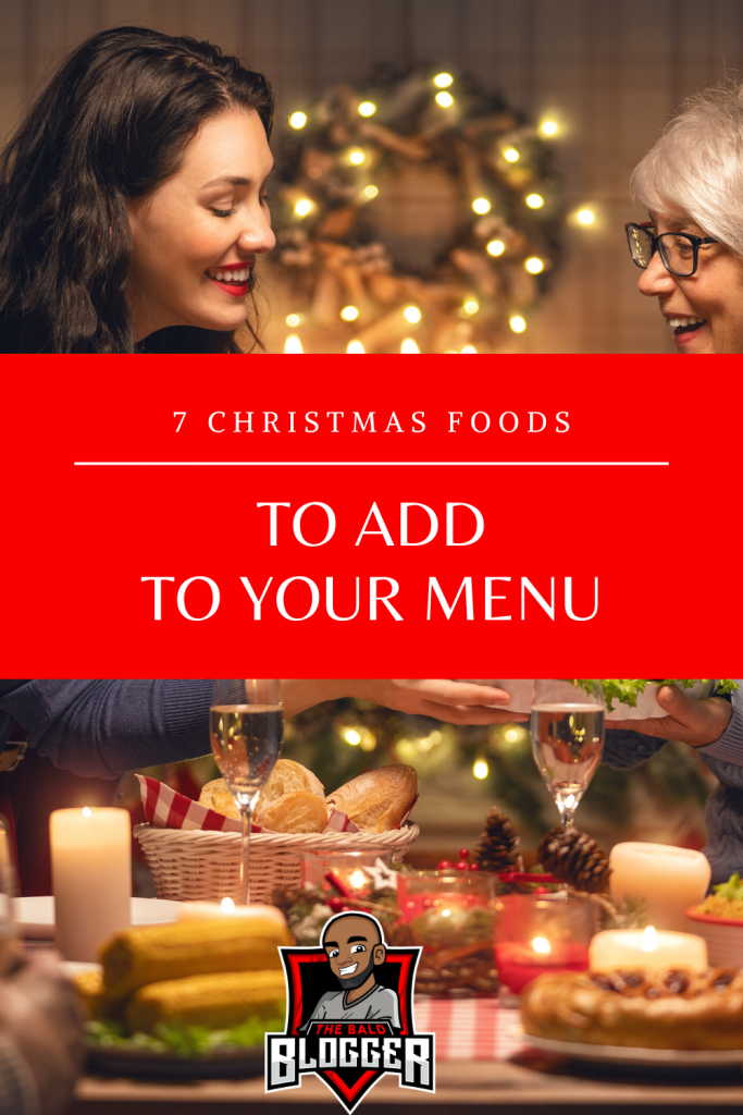 7 Christmas Foods To Add To The Menu
