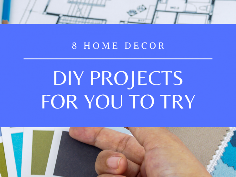 8 Home Decor DIY Projects