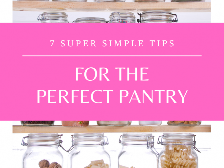 7 Tips For The Perfect Pantry
