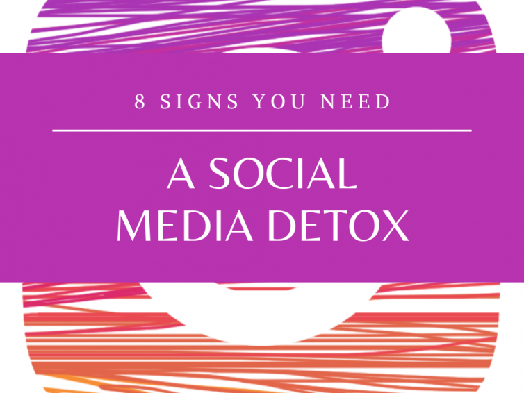 8 Signs You Need A Social Media Detox