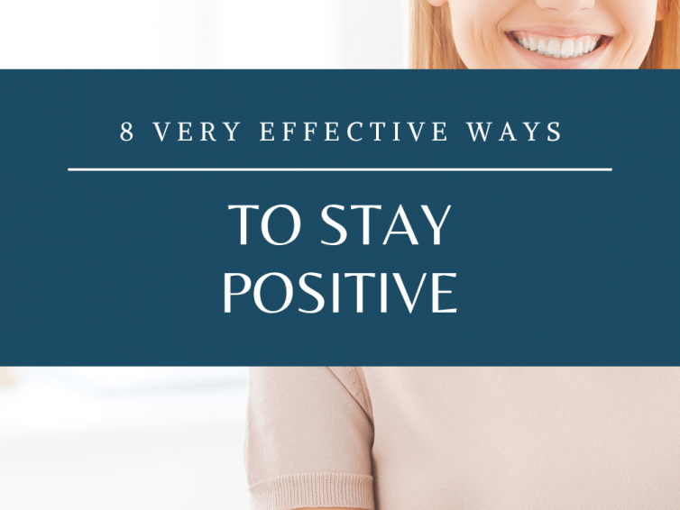 8 Ways To Stay Positive