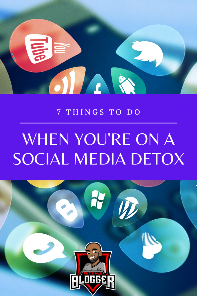 7 Things To Do On A Social Media Detox