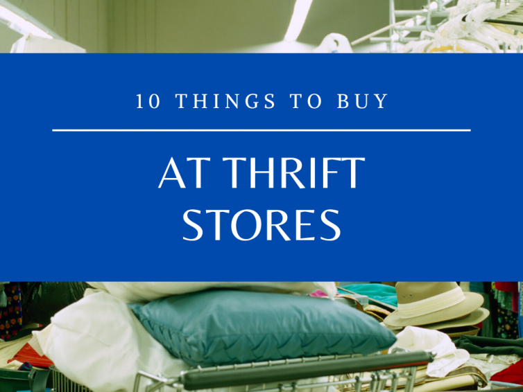 10 Things To Buy At Thrift Stores