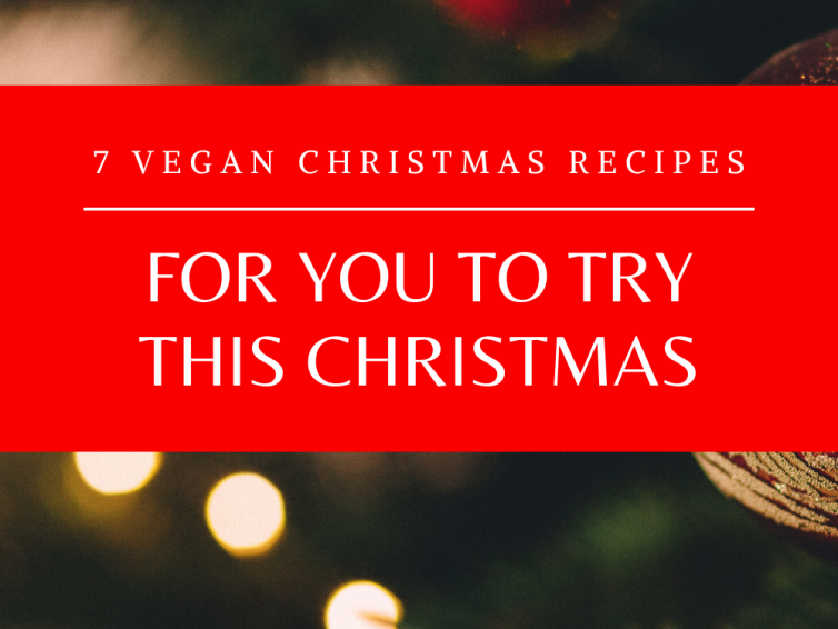 7 Vegan Christmas Recipes To Try