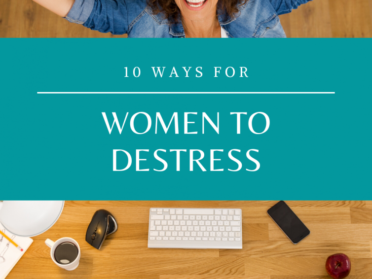 10 Ways Women Can De-stress